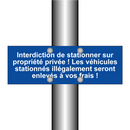 Interdiction de stationner sur propriété privée ! Les véhicules stationnés illégalement seront enlevés à vos frais !