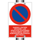Gardez l'entrée dégagée ! Les véhicules stationnés illégalement seront remorqués moyennant des frais !