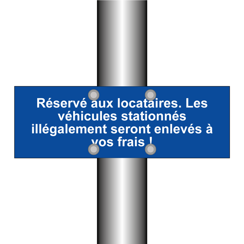 Réservé aux locataires. Les véhicules stationnés illégalement seront enlevés à vos frais !