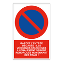 Gardez l'entrée dégagée ! Les véhicules stationnés illégalement seront remorqués moyennant des frais !