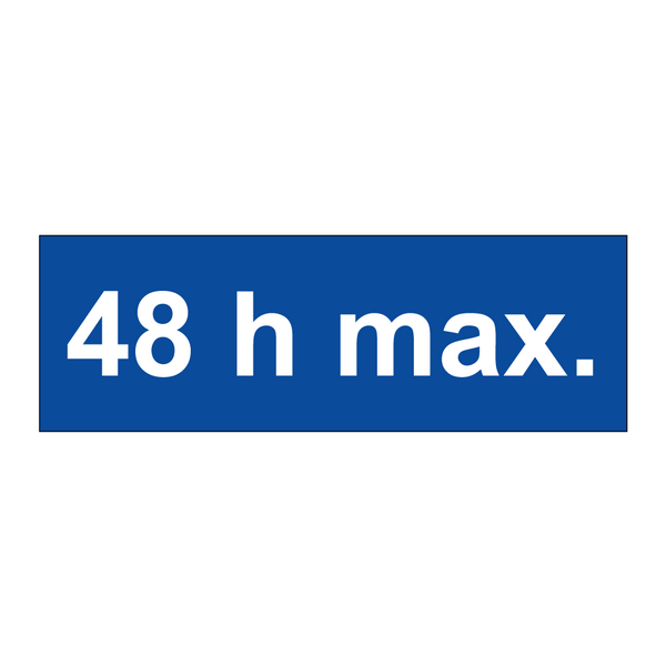 48 h max.