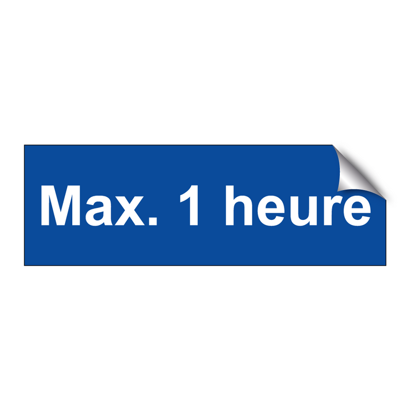 Max. 1 heure