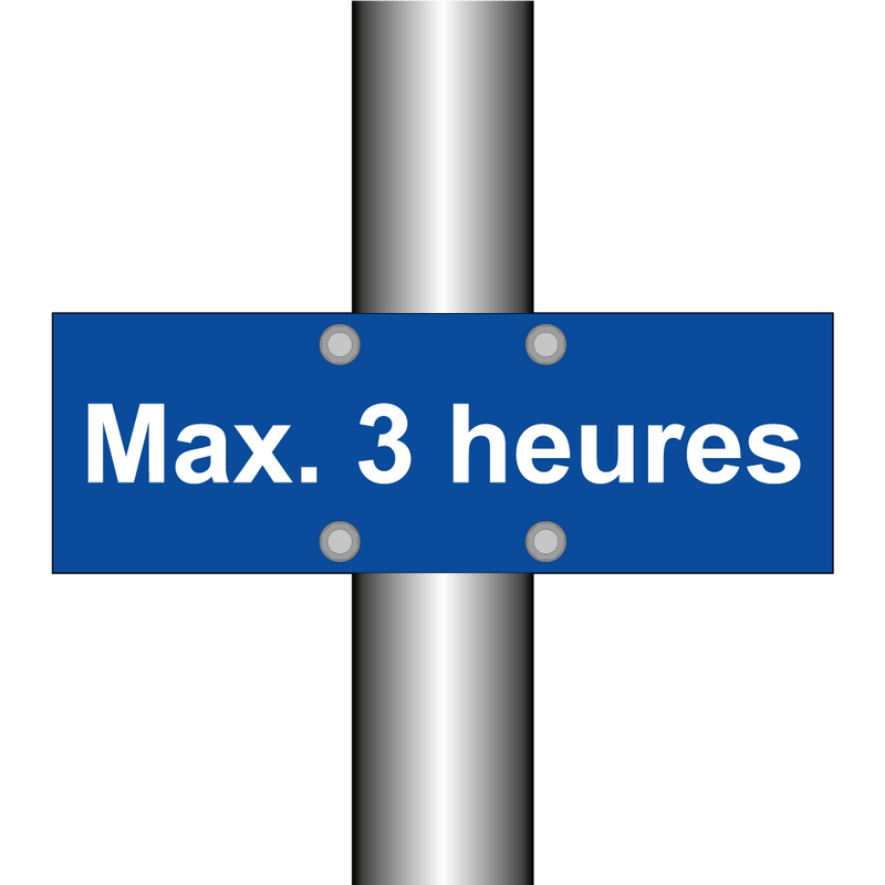 Max. 3 heures