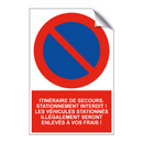 Itinéraire de secours. Stationnement interdit ! Les véhicules stationnés illégalement seront enlevés à vos frais !