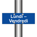 Lundi – Vendredi