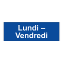 Lundi – Vendredi
