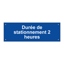 Durée de stationnement 2 heures