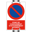 Zone de chargement. Stationnement interdit.
