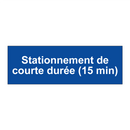 Stationnement de courte durée (15 min)