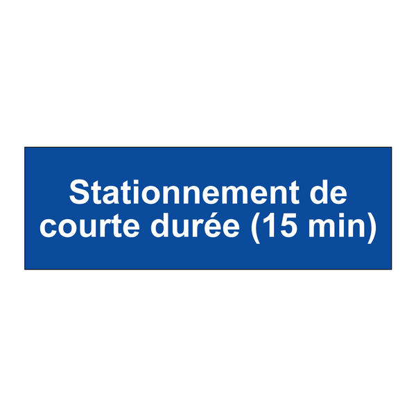 Stationnement de courte durée (15 min)