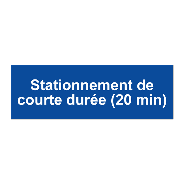 Stationnement de courte durée (20 min)