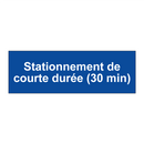 Stationnement de courte durée (30 min)
