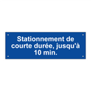 Stationnement de courte durée, jusqu'à 10 min.