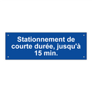 Stationnement de courte durée, jusqu'à 15 min.