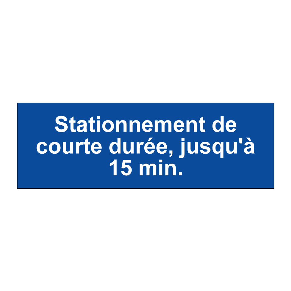 Stationnement de courte durée, jusqu'à 15 min.