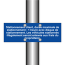 Stationnement client, durée maximale de stationnement : 1 heure avec disque de stationnement. Les véhicules stationnés illégalement seront enlevés aux frais du propriétaire.