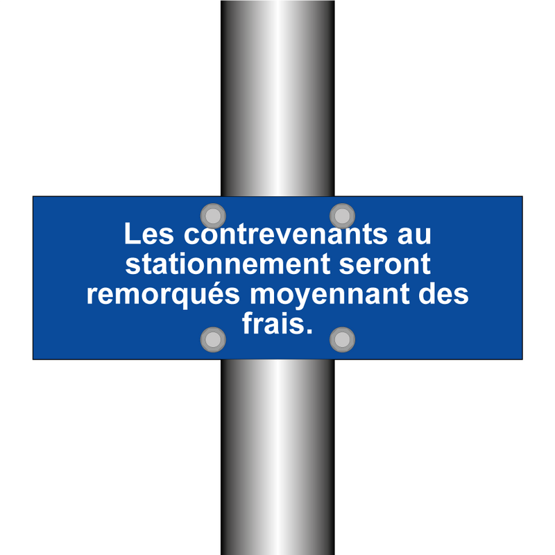 Les contrevenants au stationnement seront remorqués moyennant des frais.