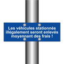 Les véhicules stationnés illégalement seront enlevés moyennant des frais !