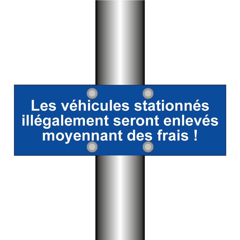 Les véhicules stationnés illégalement seront enlevés moyennant des frais !