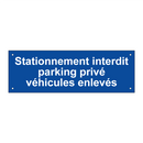 Stationnement interdit parking privé véhicules enlevés
