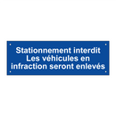 Stationnement interdit Les véhicules en infraction seront enlevés
