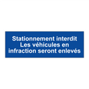 Stationnement interdit Les véhicules en infraction seront enlevés