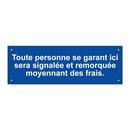 Toute personne se garant ici sera signalée et remorquée moyennant des frais.