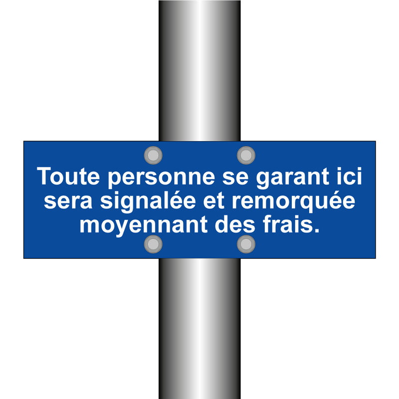 Toute personne se garant ici sera signalée et remorquée moyennant des frais.