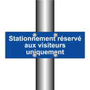 Stationnement réservé aux visiteurs uniquement