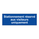 Stationnement réservé aux visiteurs uniquement