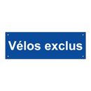 Vélos exclus