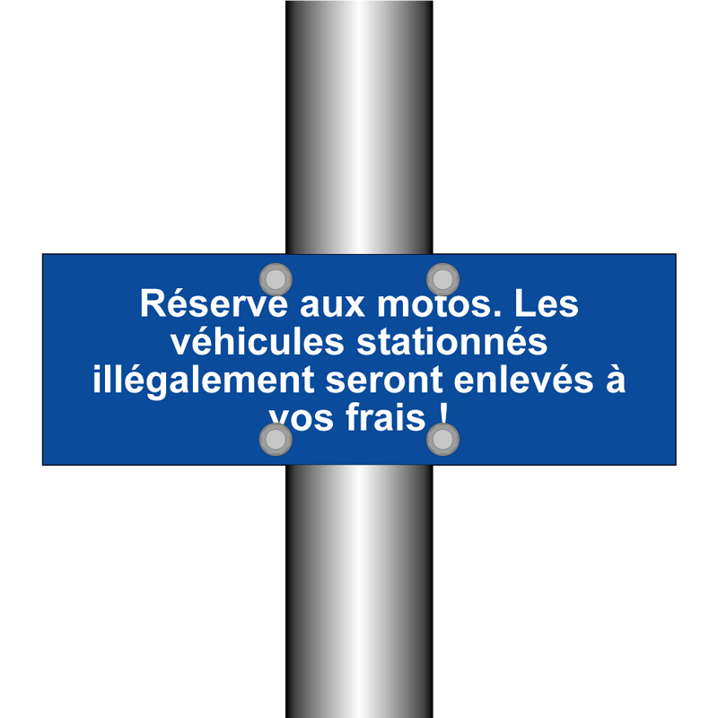 Réservé aux motos. Les véhicules stationnés illégalement seront enlevés à vos frais !
