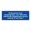 Uniquement pour camping-cars. Les véhicules stationnés illégalement seront enlevés à vos frais !