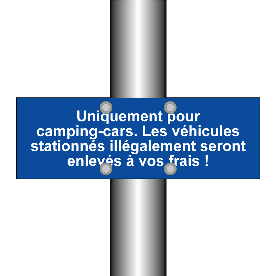 Uniquement pour camping-cars. Les véhicules stationnés illégalement seront enlevés à vos frais !