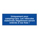 Uniquement pour camping-cars. Les véhicules stationnés illégalement seront enlevés à vos frais !