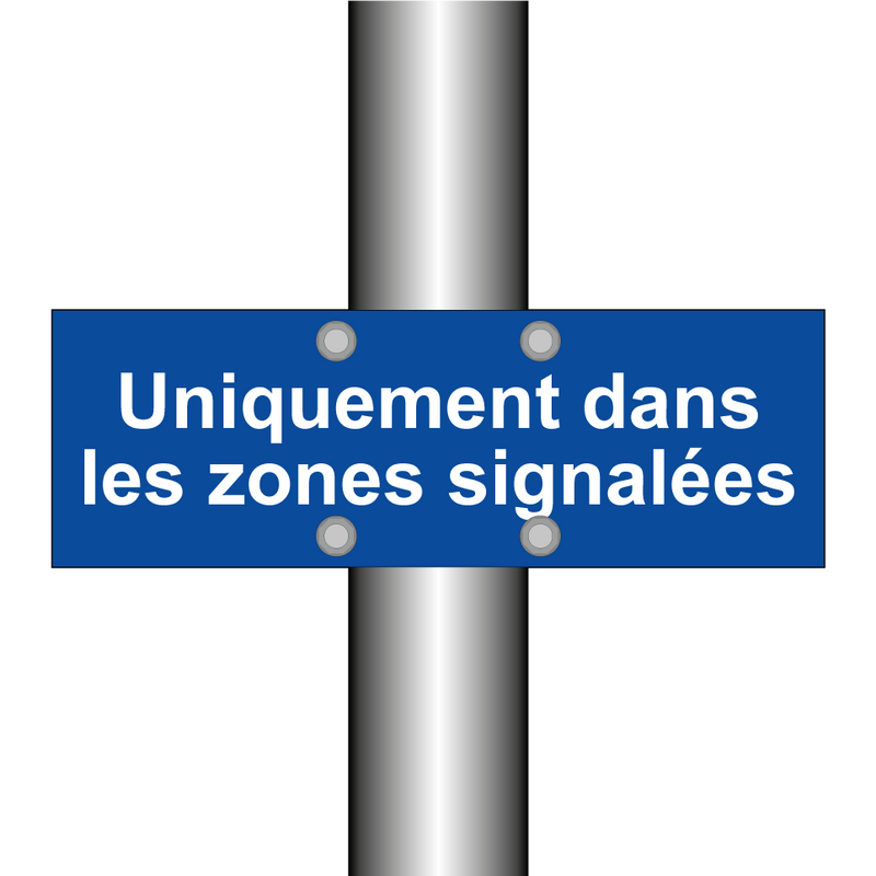 Uniquement dans les zones signalées