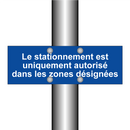 Le stationnement est uniquement autorisé dans les zones désignées