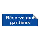 Réservé aux gardiens