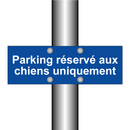 Parking réservé aux chiens uniquement