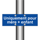Uniquement pour mère + enfant
