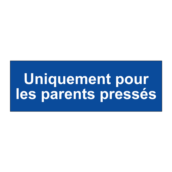 Uniquement pour les parents pressés