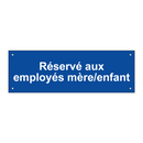 Réservé aux employés mère/enfant