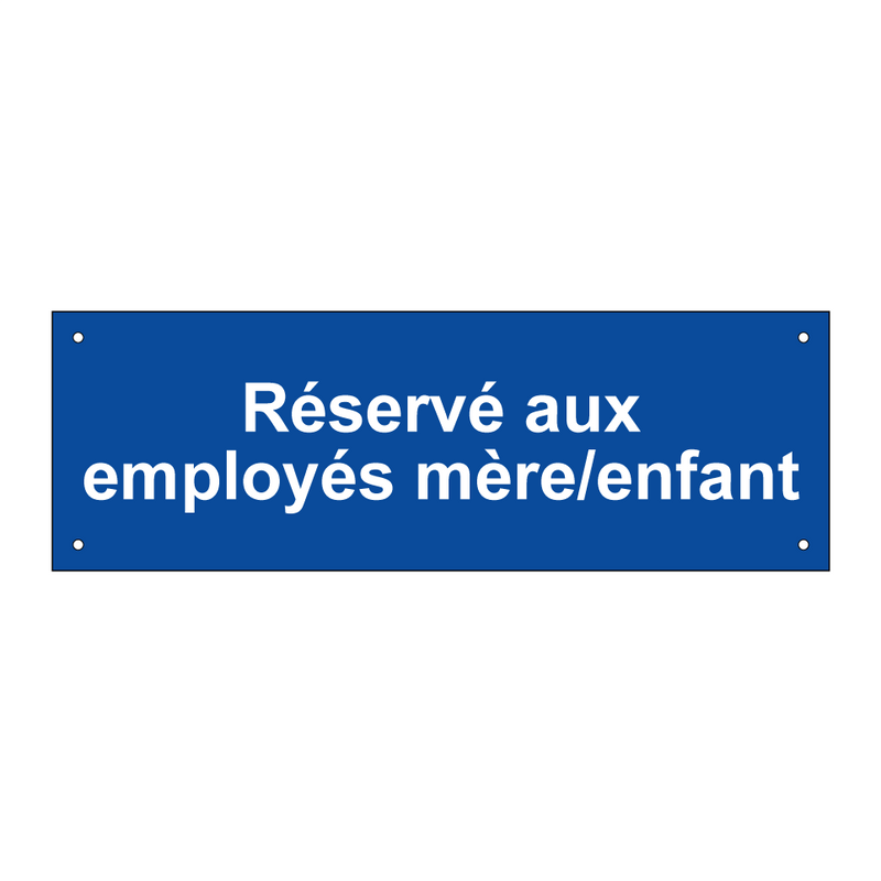 Réservé aux employés mère/enfant