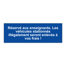 Réservé aux enseignants. Les véhicules stationnés illégalement seront enlevés à vos frais !