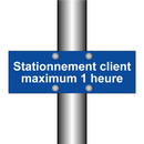 Stationnement client maximum 1 heure