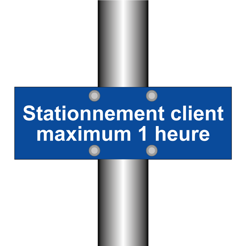 Stationnement client maximum 1 heure
