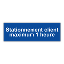 Stationnement client maximum 1 heure