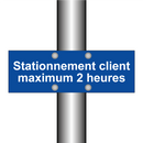 Stationnement client maximum 2 heures