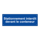 Stationnement interdit devant le conteneur