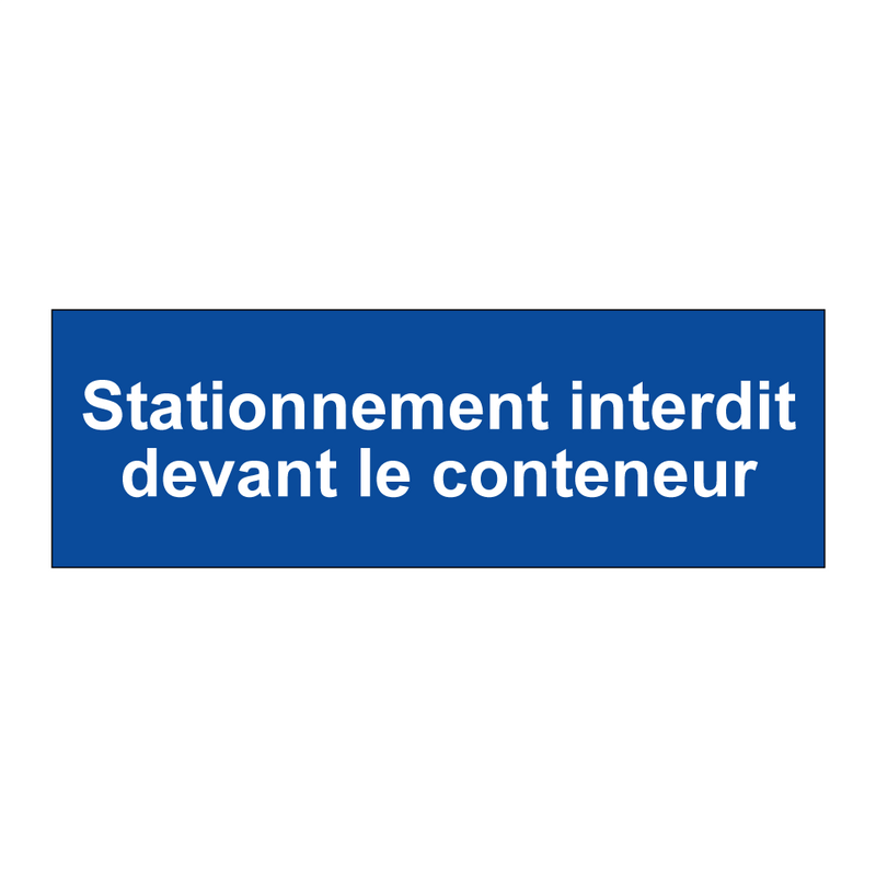 Stationnement interdit devant le conteneur